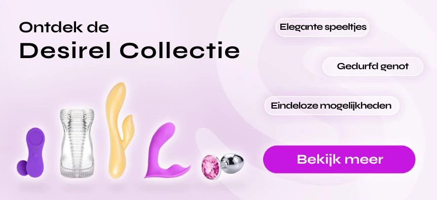 Ontdek Desirel seksspeeltjes | Sex shop België Desirel.be